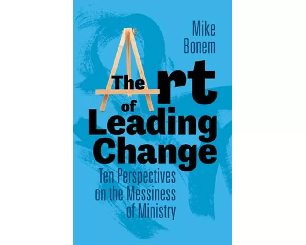 The Art of Leading Change