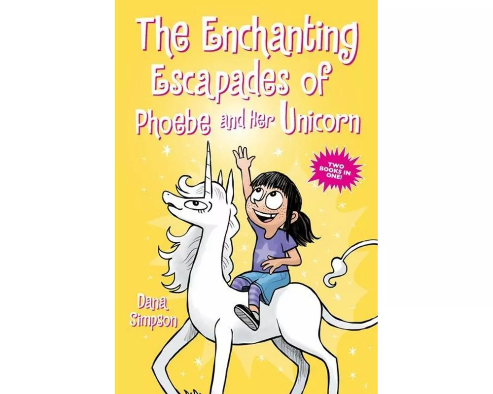 The Enchanting Escapades of Phoebe and Her Unicorn