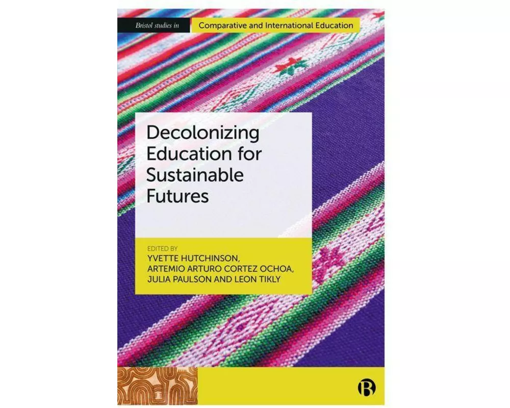 Decolonizing Education for Sustainable Futures