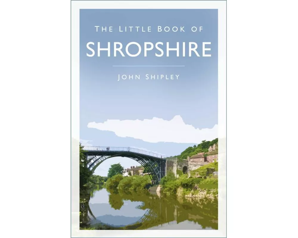 The Little Book of Shropshire