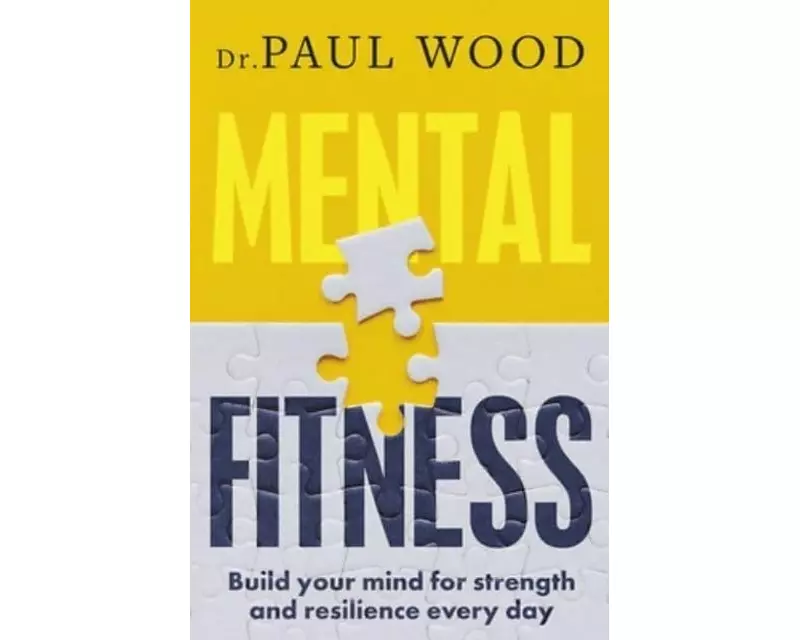 Mental Fitness: How to Build Mental Strength and Fitness to Take on Life's Challenges, from Bestselling Author of How to Escape from Prison