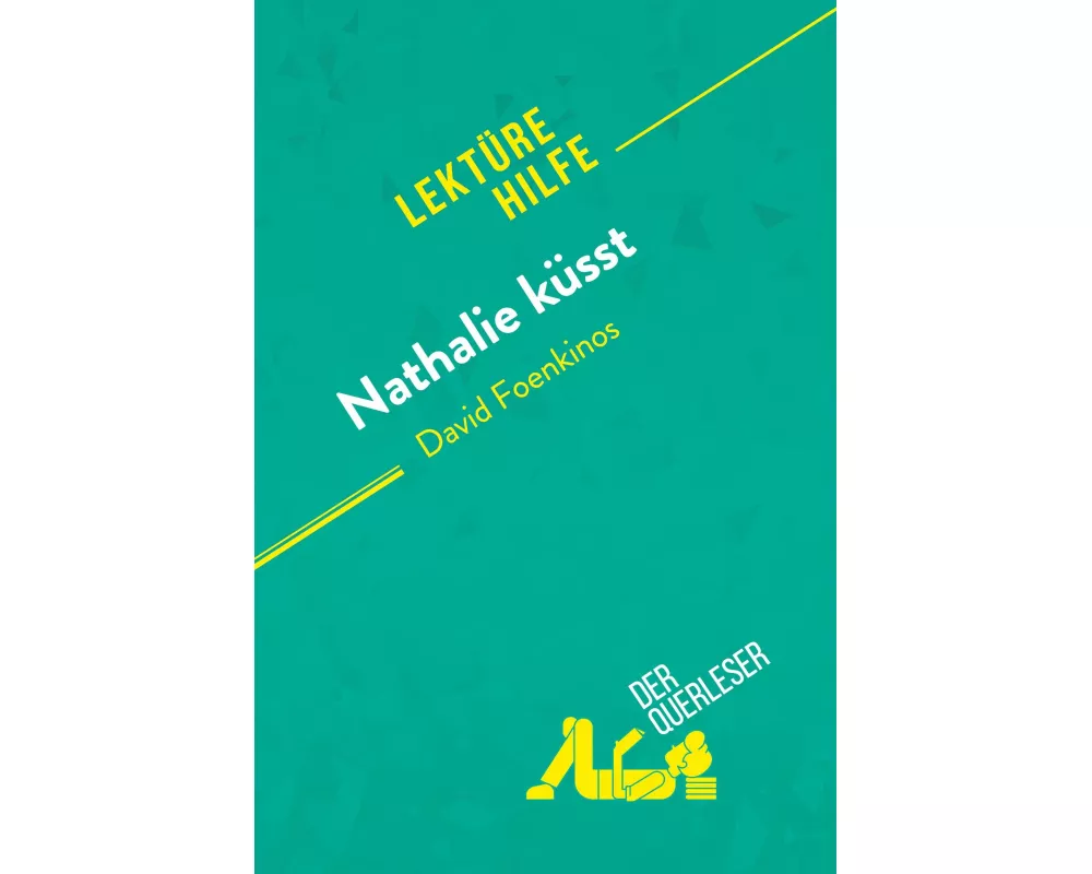 Nathalie küsst von David Foenkinos (Lektürehilfe)