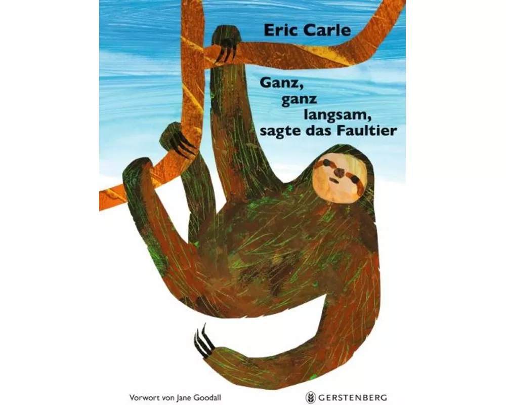 Ganz, ganz langsam, sagte das Faultier