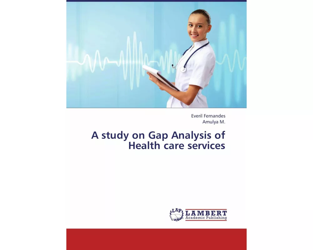 A study on Gap Analysis of Health care services