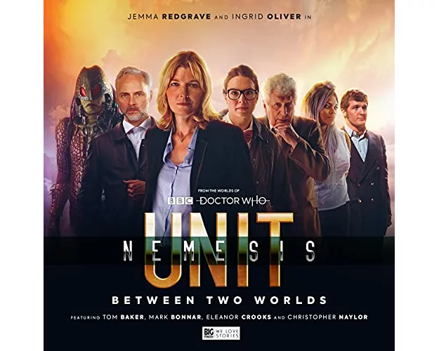 UNIT - The New Series: Nemesis 1 - Between Two Worlds