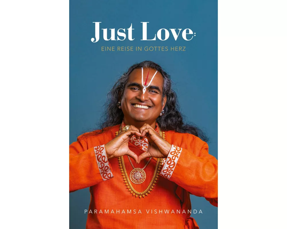 Just Love: Journey into the Heart of God