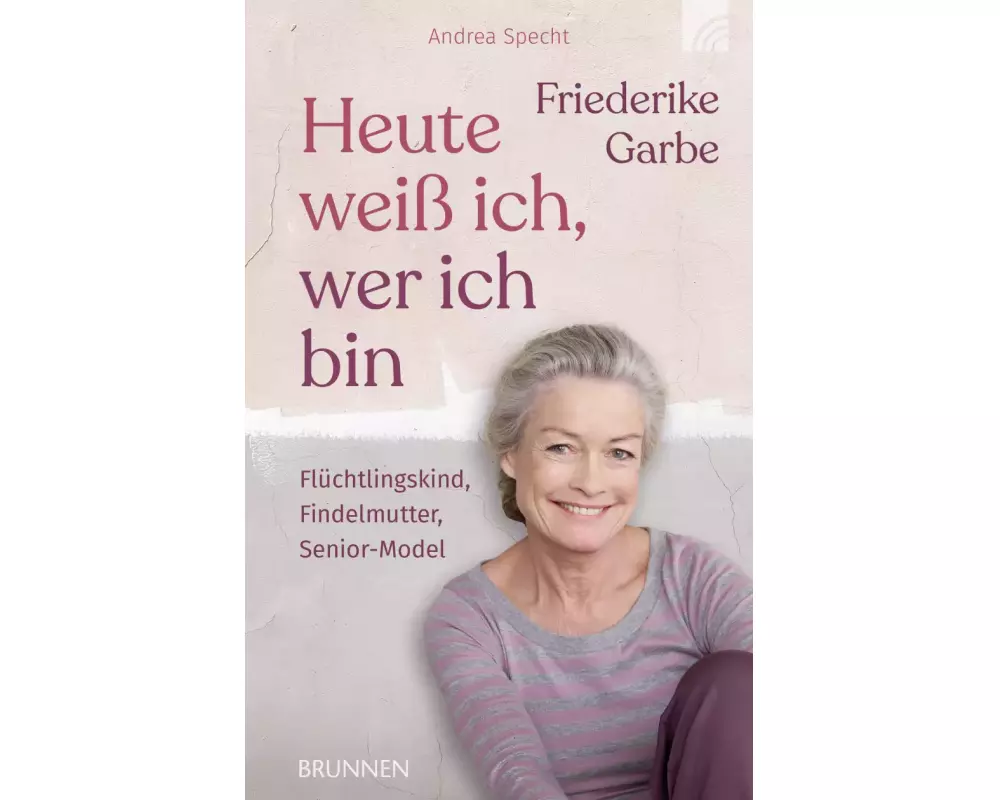 Heute weiß ich, wer ich bin