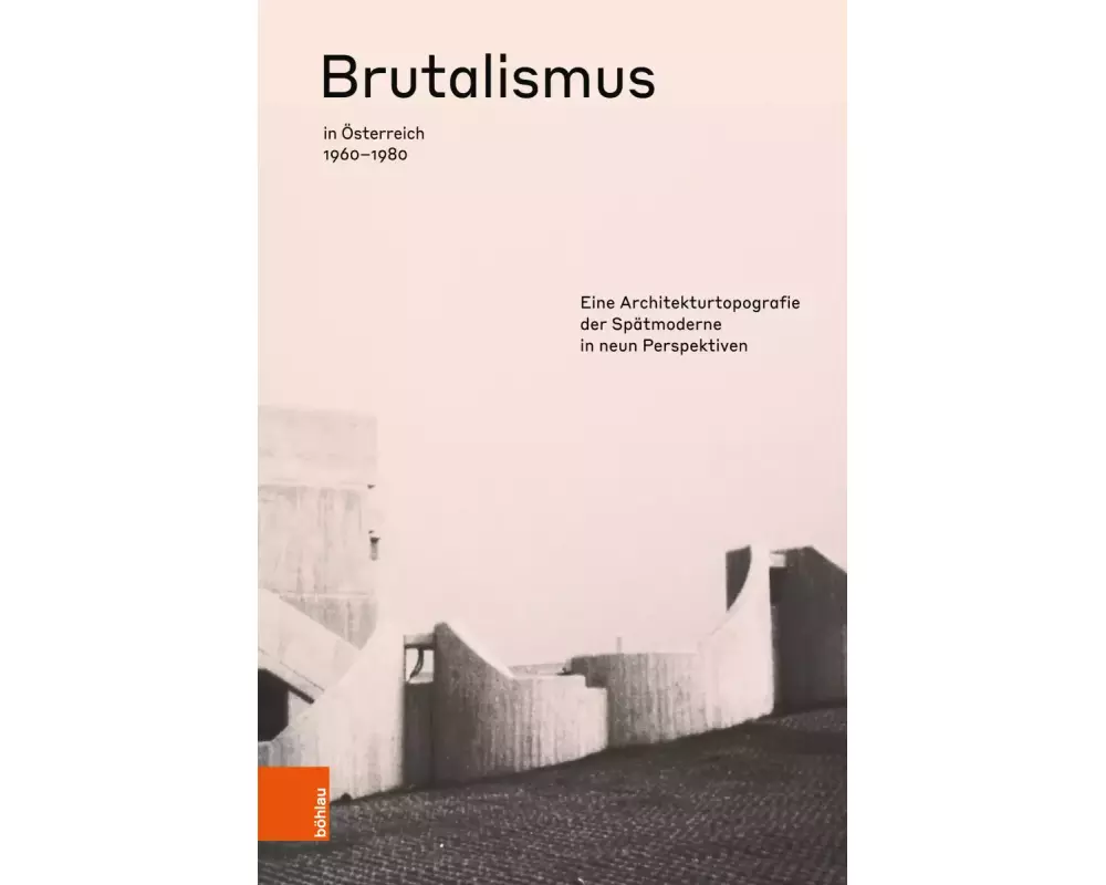 Brutalismus in Österreich 1960-1980