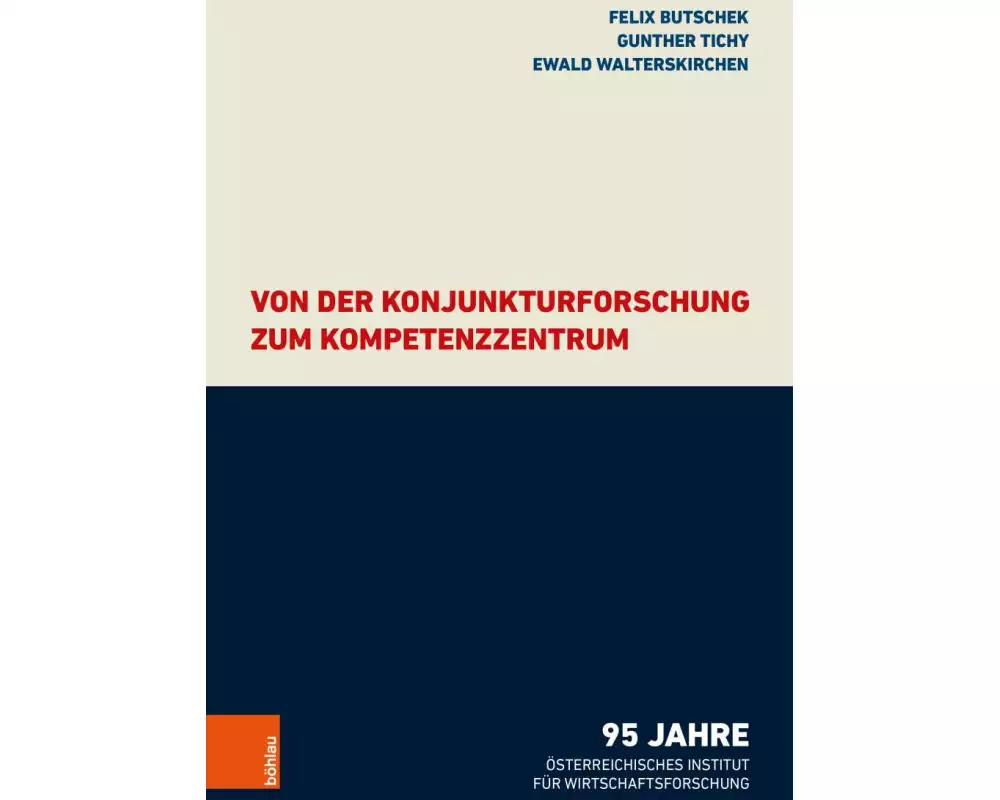 Von der Konjunkturforschung zum Kompetenzzentrum