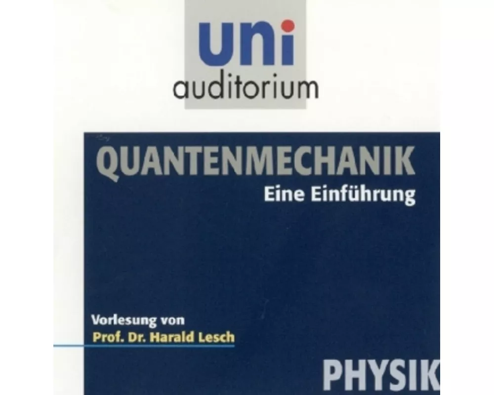 Quantenmechanik - eine Einführung