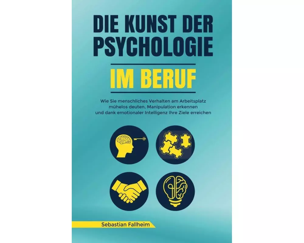 Die Kunst der Psychologie im Beruf