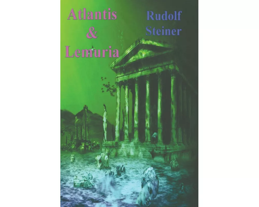 Atlantis and Lemuria