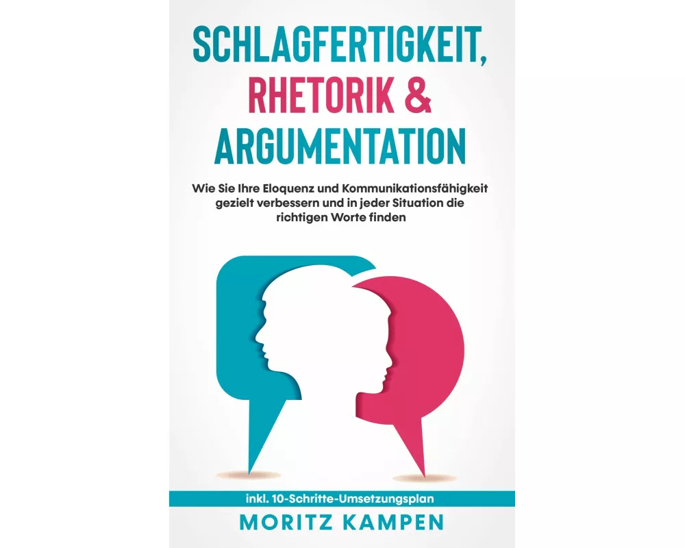 Schlagfertigkeit, Rhetorik & Argumentation