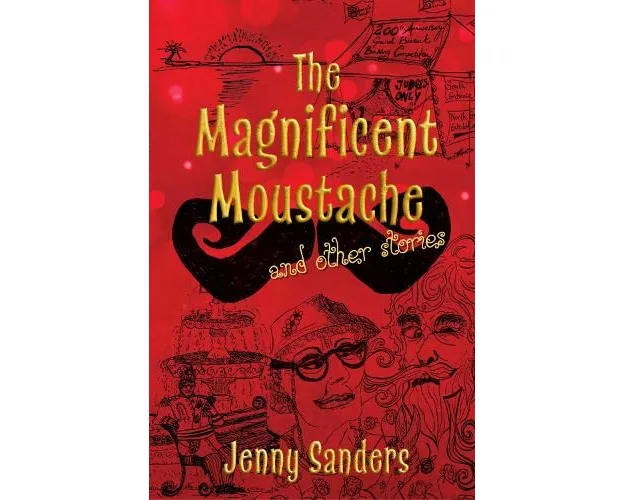 The Magnificent Moustache and other stories