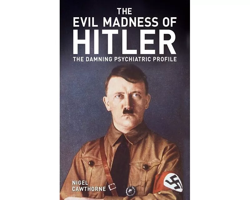 The Evil Madness of Hitler