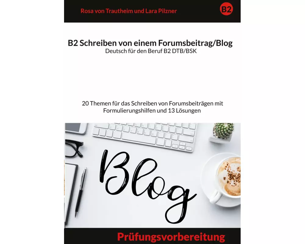 Schreiben von einem Forumsbeitrag Deutsch für den Beruf B2 DTB/BSK
