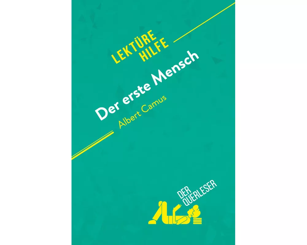 Der erste Mensch von Albert Camus (Lektürehilfe)