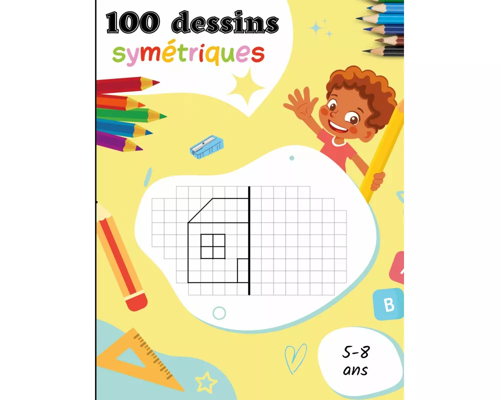 100 dessins symétriques pour les 5-8 ans
