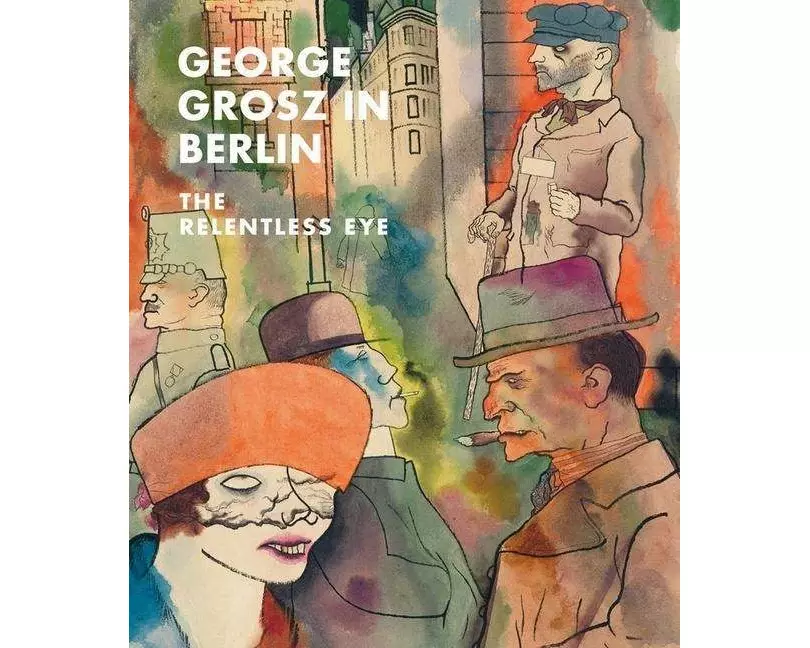 George Grosz in Berlin