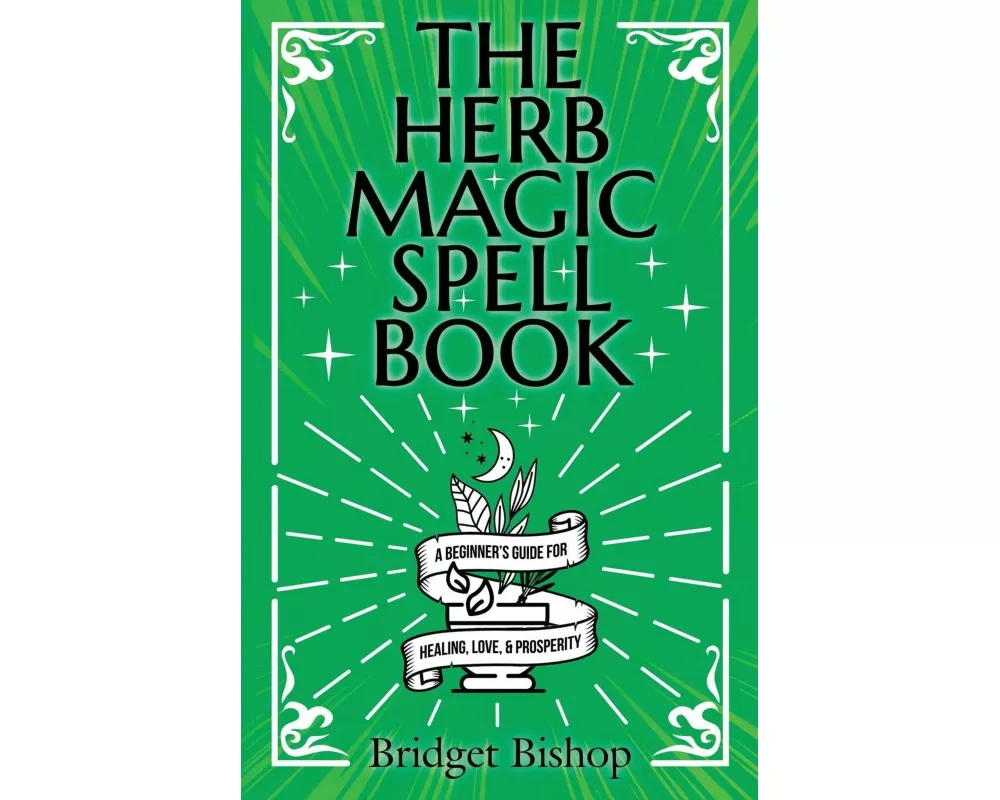 The Herb Magic Spell Book