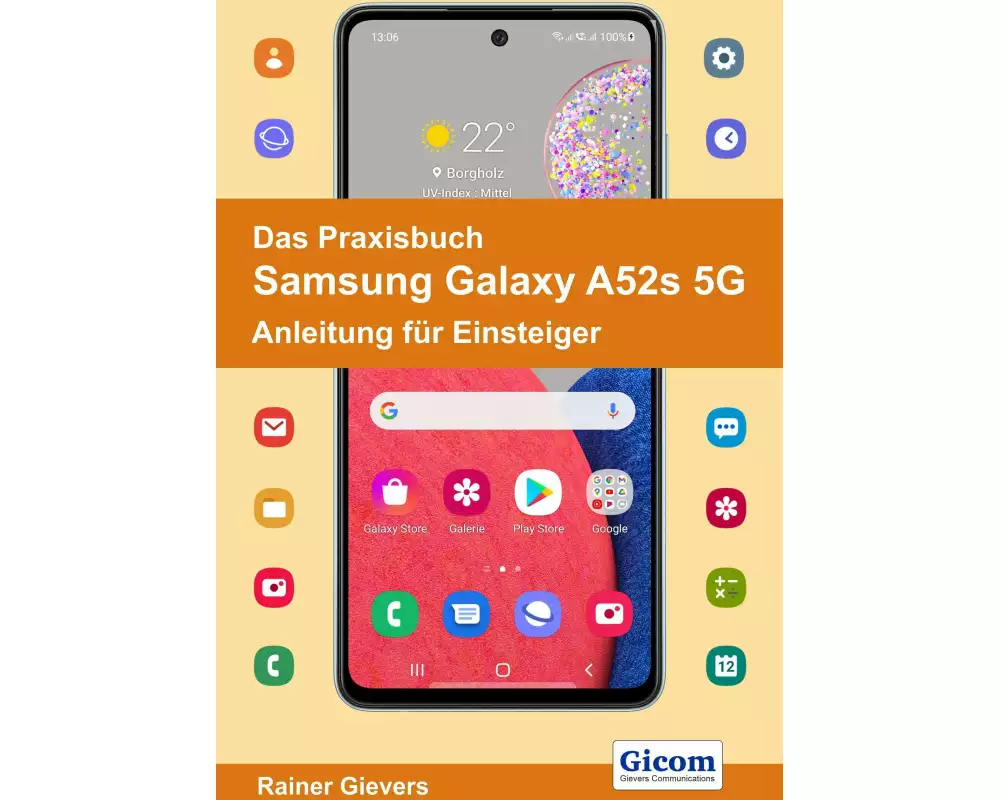 Das Praxisbuch Samsung Galaxy A52s 5G - Anleitung für Einsteiger