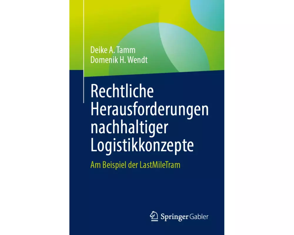 Rechtliche Herausforderungen nachhaltiger Logistikkonzepte