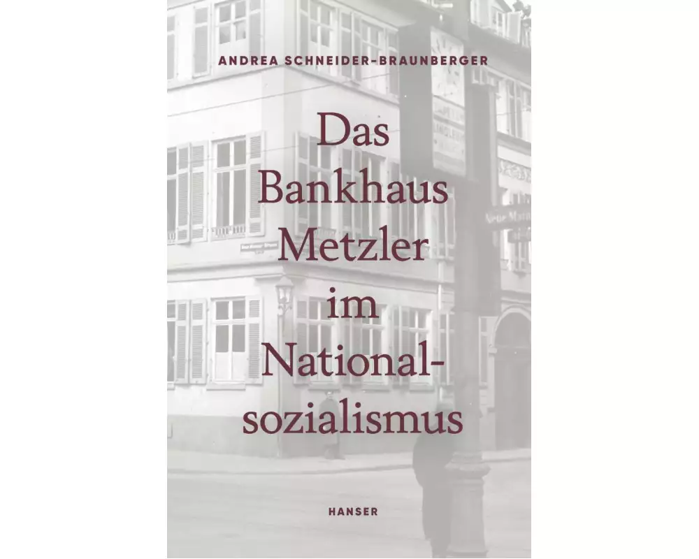 Das Bankhaus Metzler im Nationalsozialismus