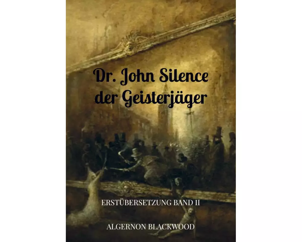 Dr. John Silence der Geisterjäger