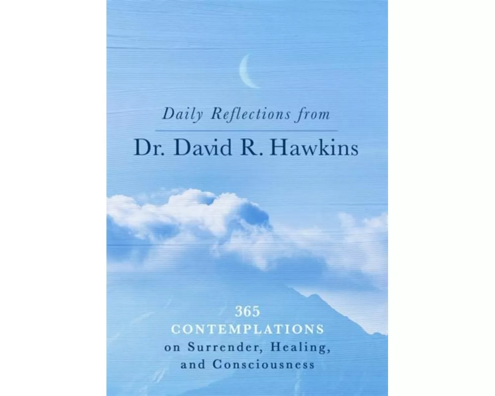 Daily Reflections from Dr. David R. Hawkins