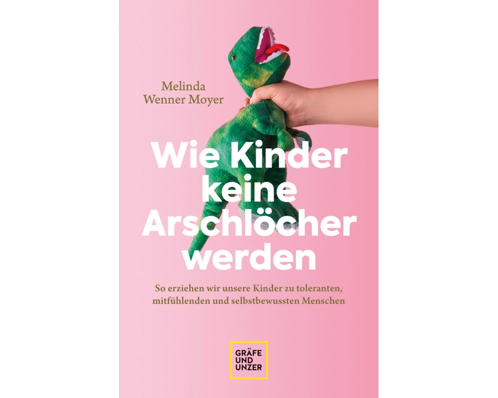 Wie Kinder keine Arschlöcher werden