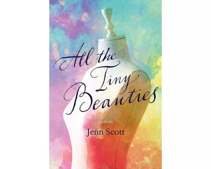 All the Tiny Beauties – A Novel