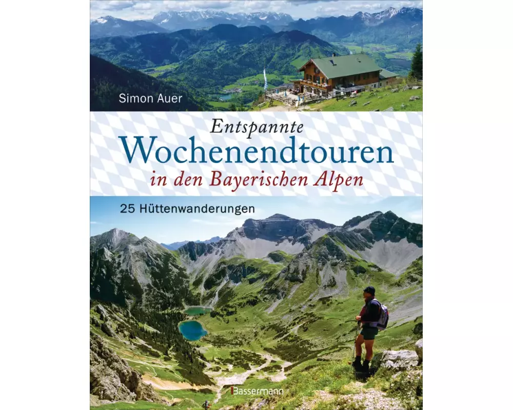 Entspannte Wochenendtouren in den Bayerischen Alpen - mit allen Tourenkarten zum Download