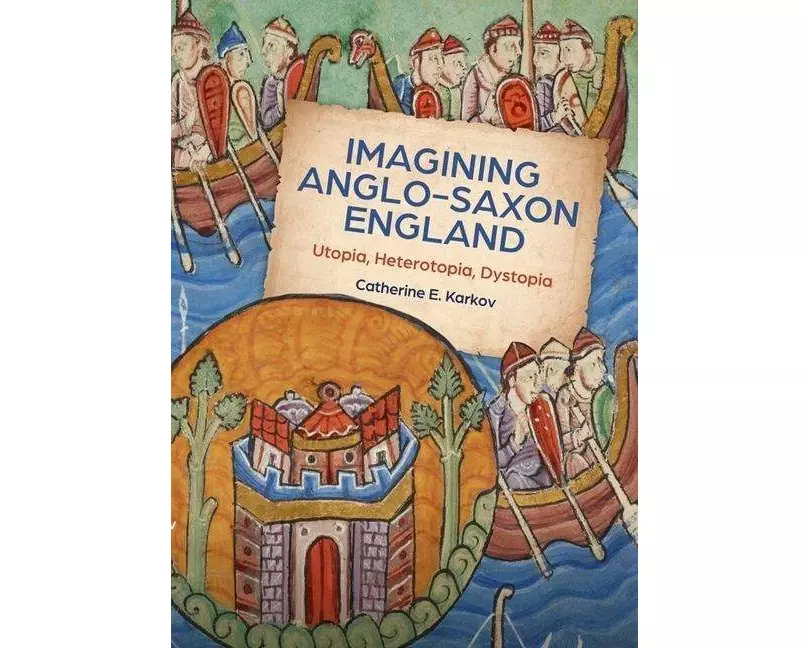 Imagining Anglo-Saxon England
