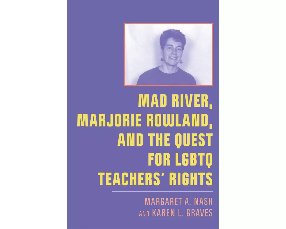 Mad River, Marjorie Rowland, and the Quest for LGBTQ Teachers' Rights