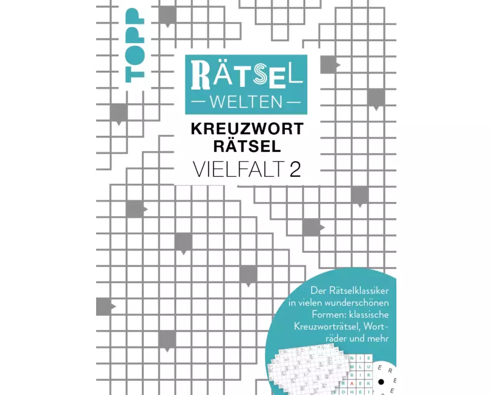 Rätselwelten – Kreuzworträtsel Vielfalt 2 | Der Rätselklassiker in vielen wunderschönen Formen: klassische Kreuzworträtsel, Worträder und mehr
