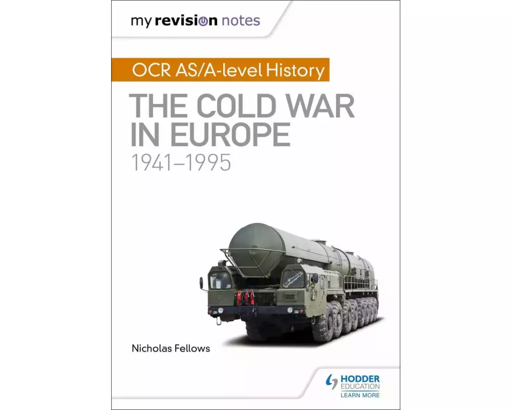 My Revision Notes: OCR AS/A-level History: The Cold War in Europe 1941–1995