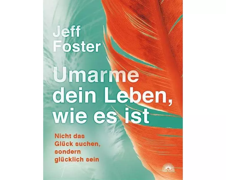 Umarme dein Leben, wie es ist