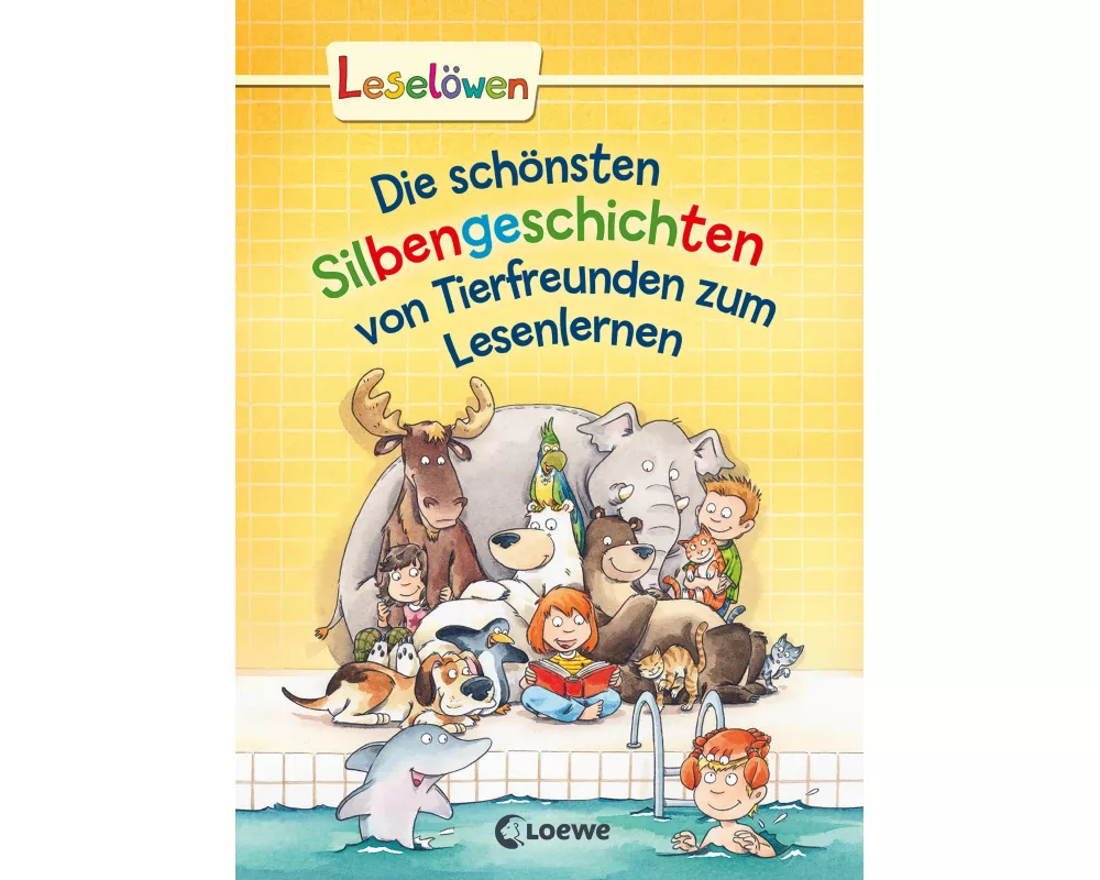 Leselöwen - Das Original - Die schönsten Silbengeschichten von Tierfreunden zum Lesenlernen
