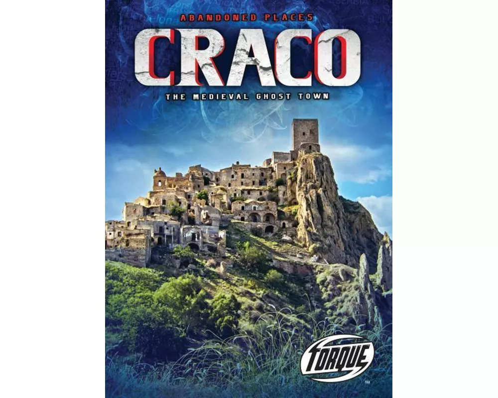 Craco : the Medieval Ghost Town