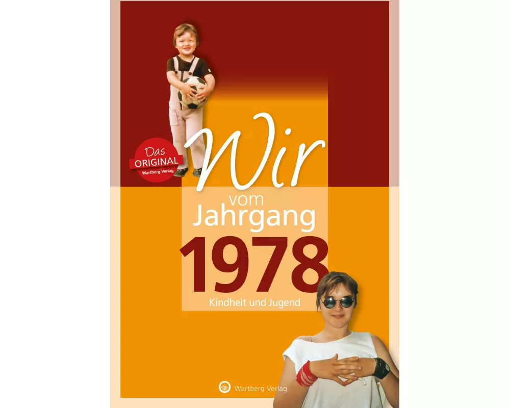 Wir vom Jahrgang 1978 - Kindheit und Jugend