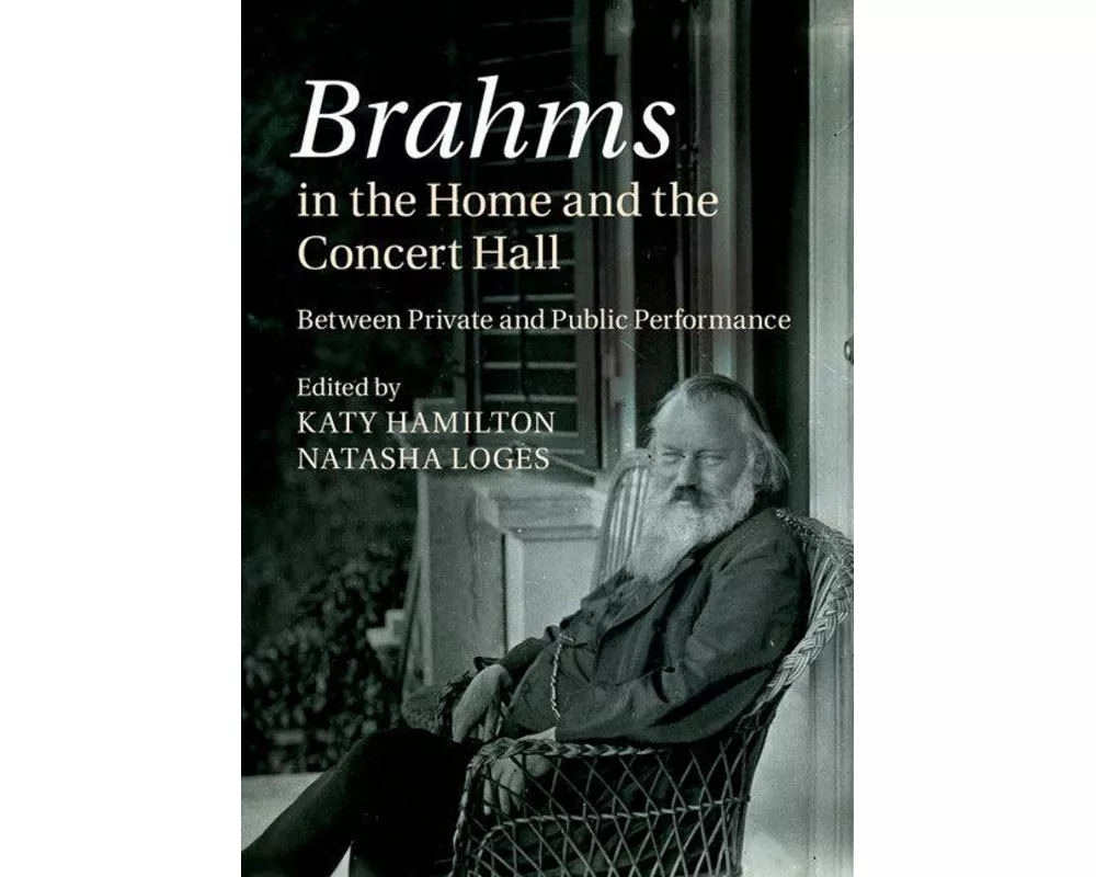 Brahms in the Home and the Concert Hall