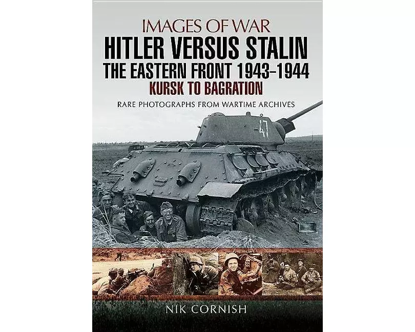 Hitler versus Stalin: The Eastern Front 1943 - 1944