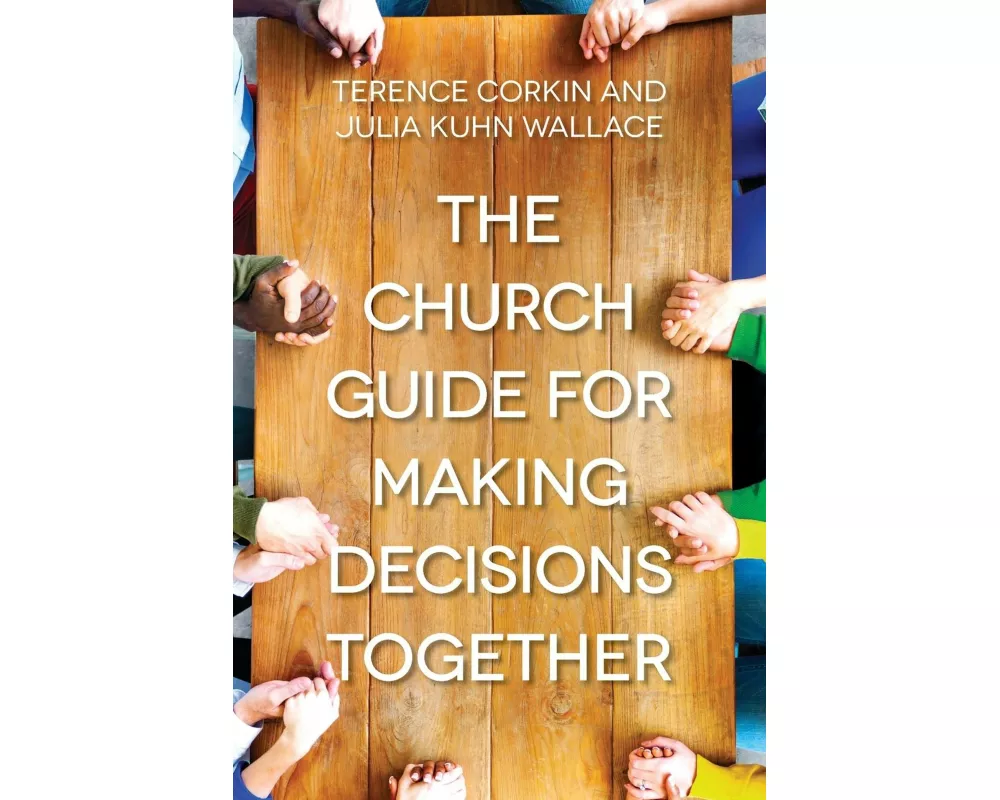Church Guide for Making Decisions Together, The