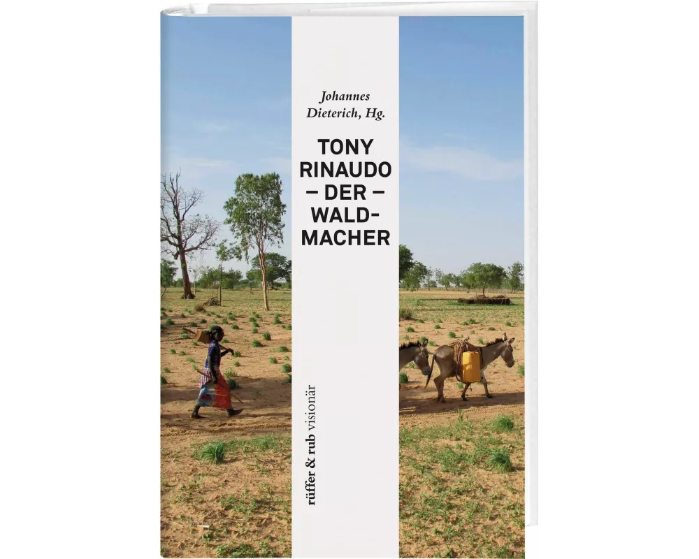 Tony Rinaudo - Der Waldmacher
