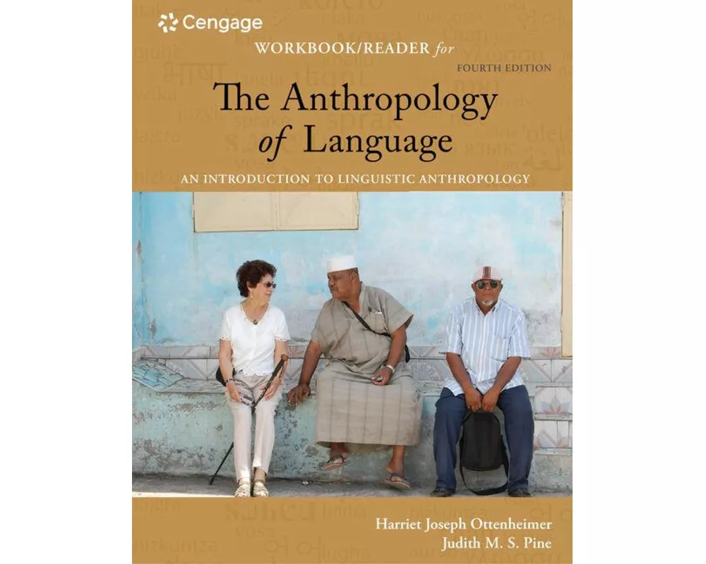 Student Workbook with Reader for Ottenheimer/Pine's the Anthropology of Language: An Introduction to Linguistic Anthropology, 4th