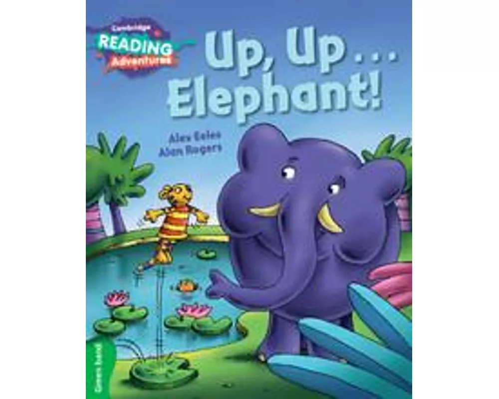 Cambridge Reading Adventures Up, Up...Elephant! Green Band