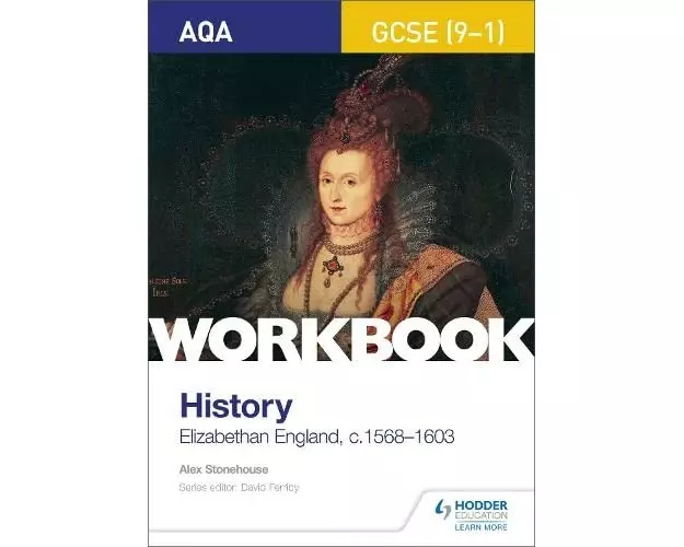 AQA GCSE (9-1) History Workbook: Elizabethan England, c1568-1603