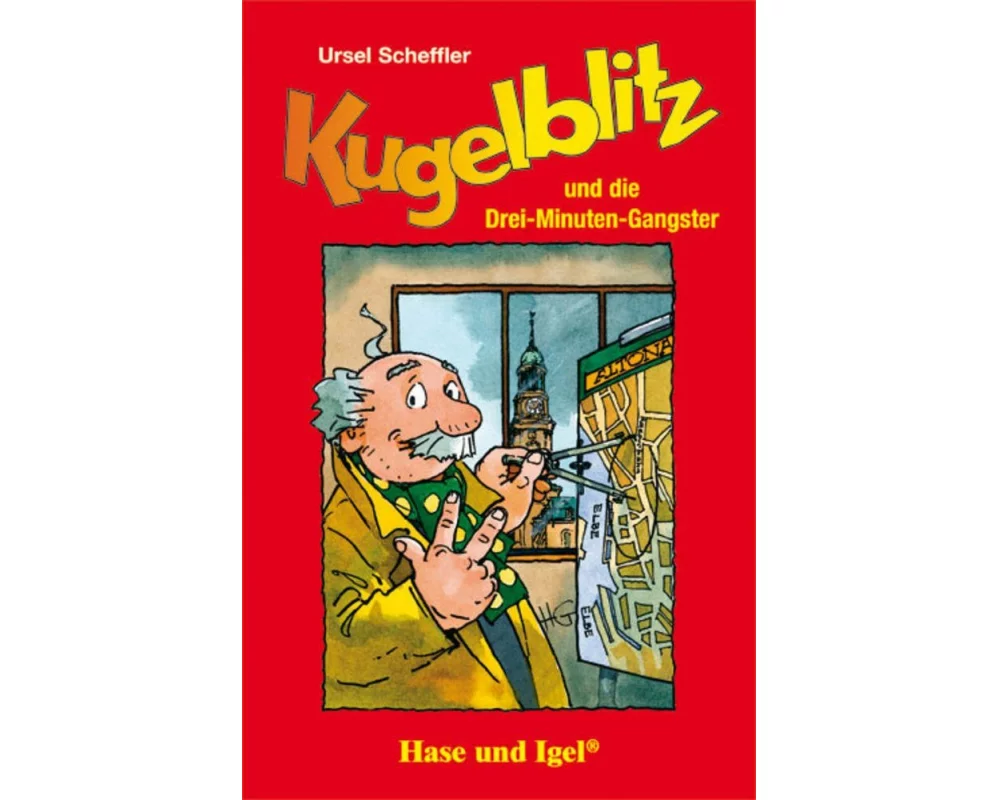 Kugelblitz und die Drei-Minuten-Gangster. Schulausgabe