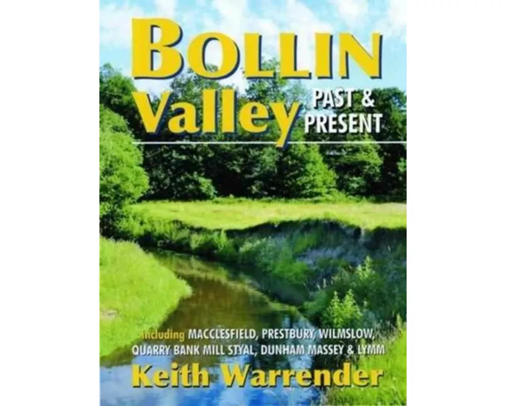 Bollin Valley Past and Present