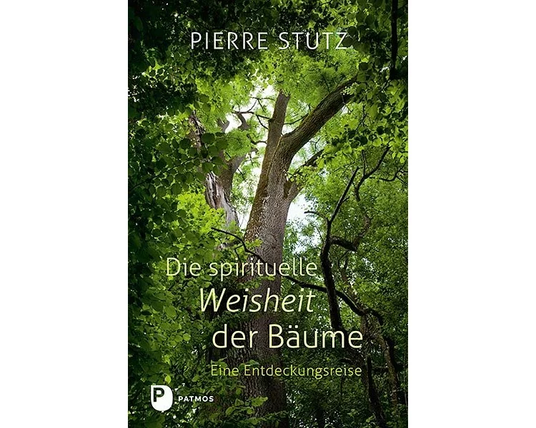 Die spirituelle Weisheit der Bäume